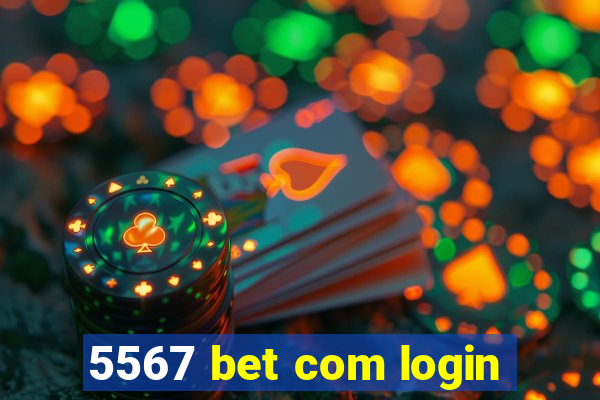 5567 bet com login